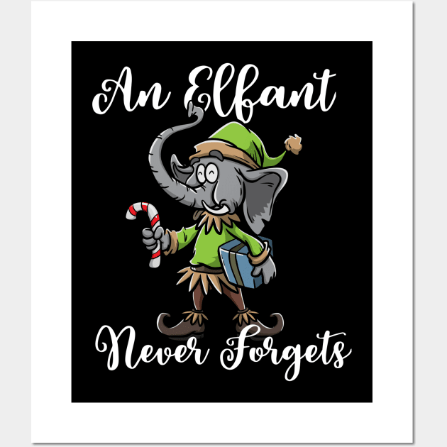Christmas Elephant Funny Elf Costume An Elfant Never Forgets Wall Art by TellingTales